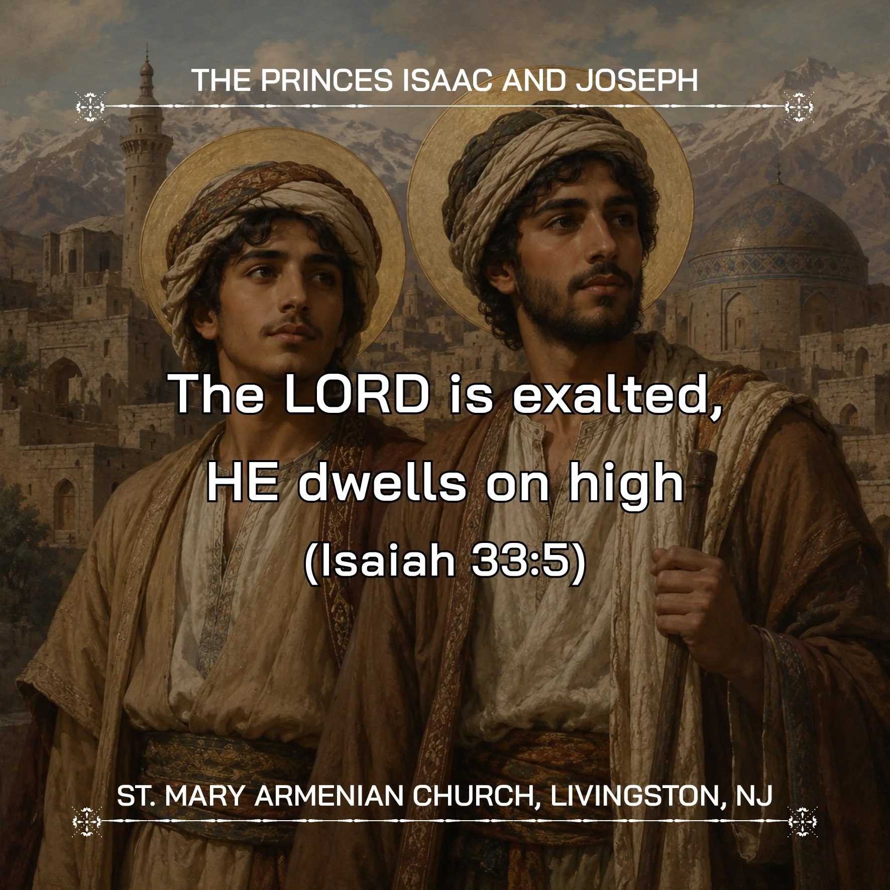 June 11, 2026 - The Princes Isaac and Joseph, and the Martyrs Sarkis and Bagos