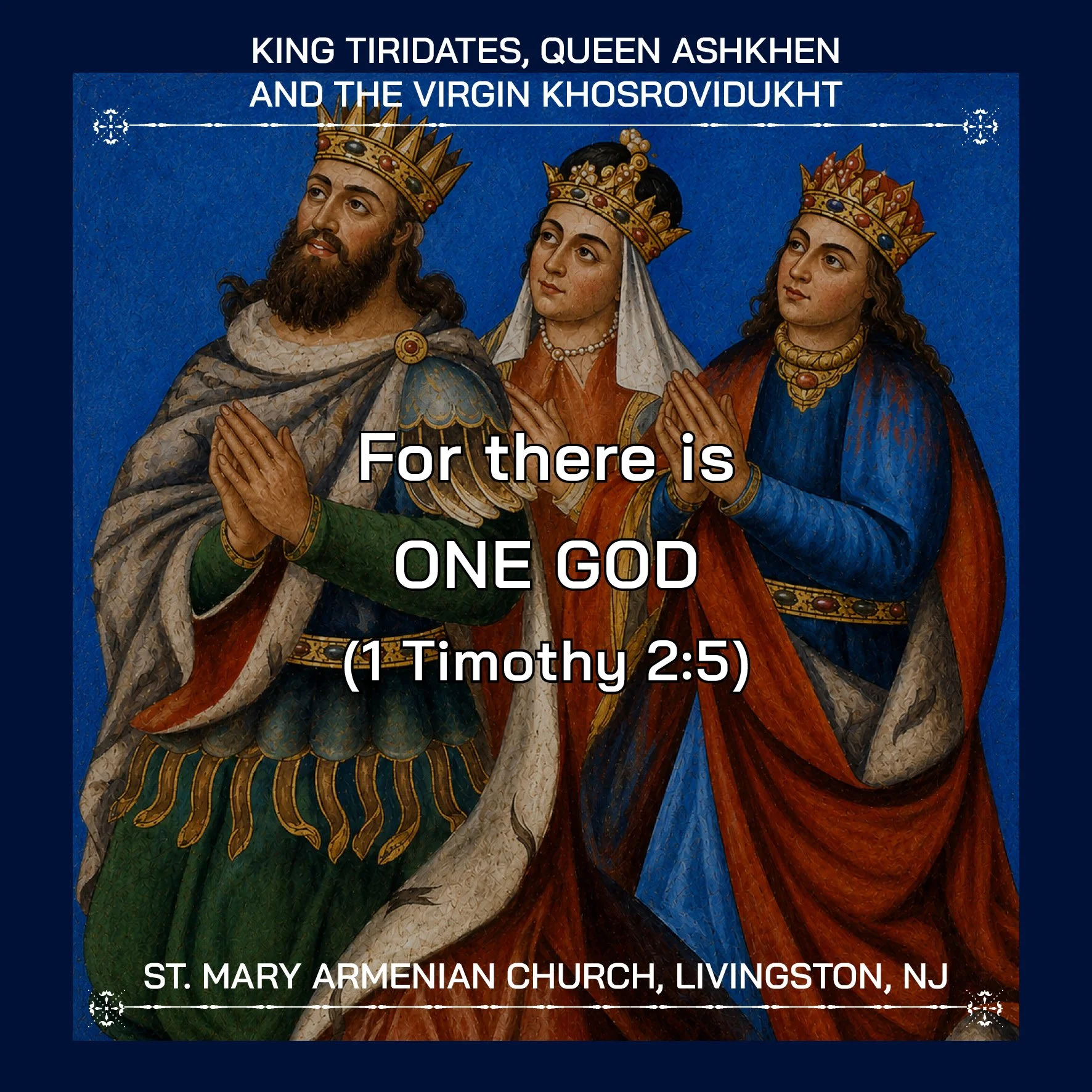 June 27, 2026 - King Tiridates, Queen Ashkhen, and the Virgin Khosrovidukht
