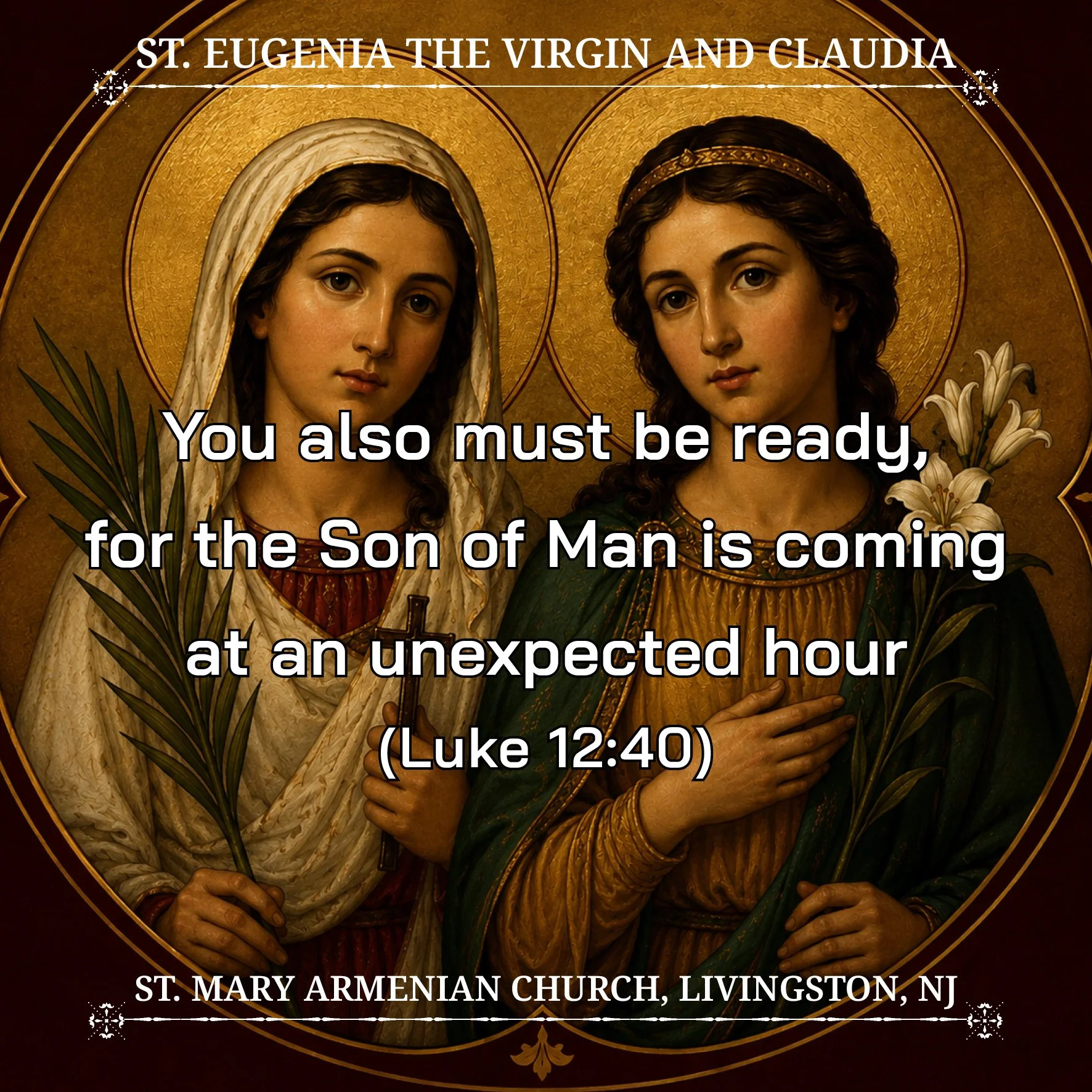 August 3, 2026 - St. Eugenia the Virgin, Her Father Philip, Her Mother Claudia...