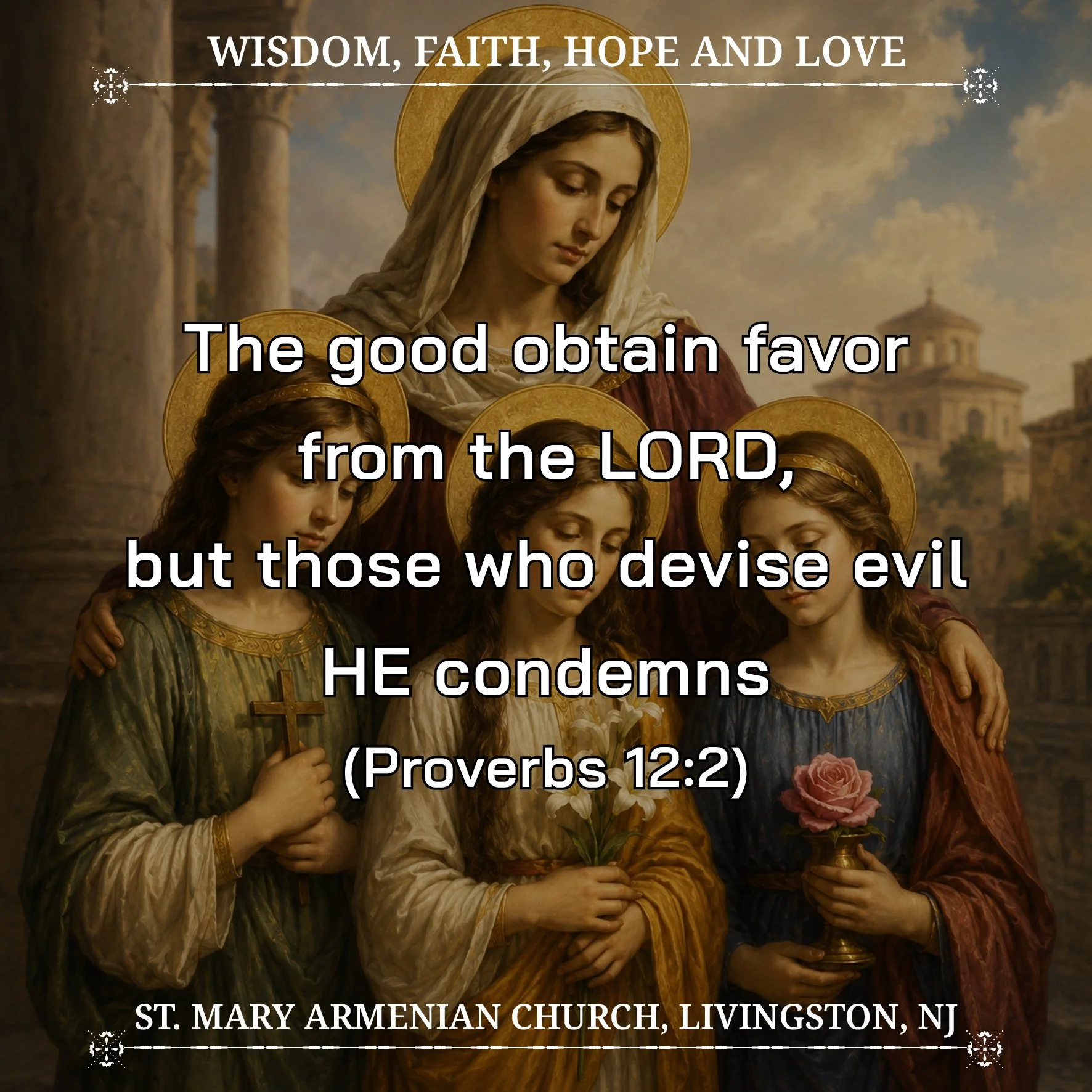 July 30, 2026 - St. Sophia and Her Three Daughters:   Faith, Hope, and Love