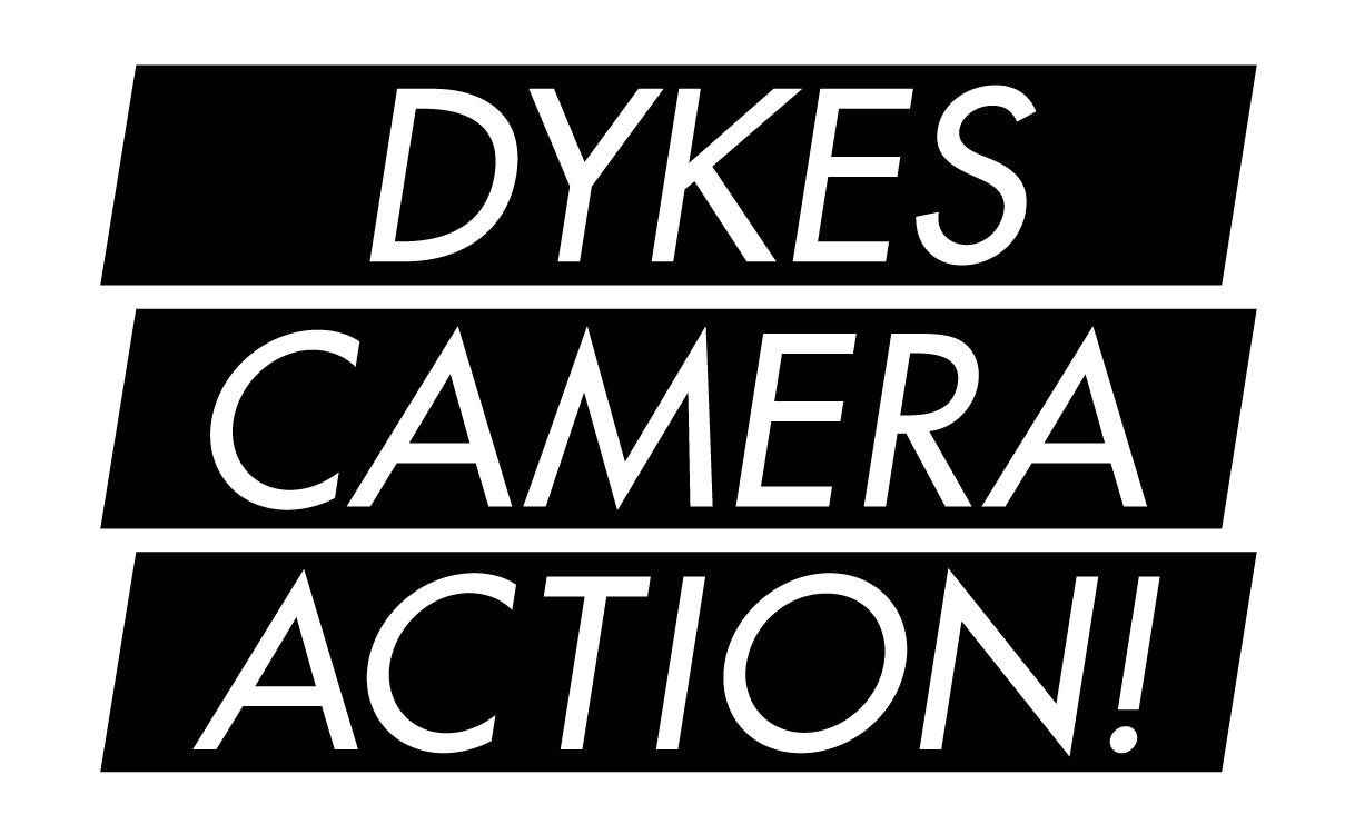 Dykes, Camera, Action!