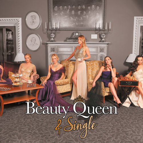 Beauty Queen &amp; Single (2017-)