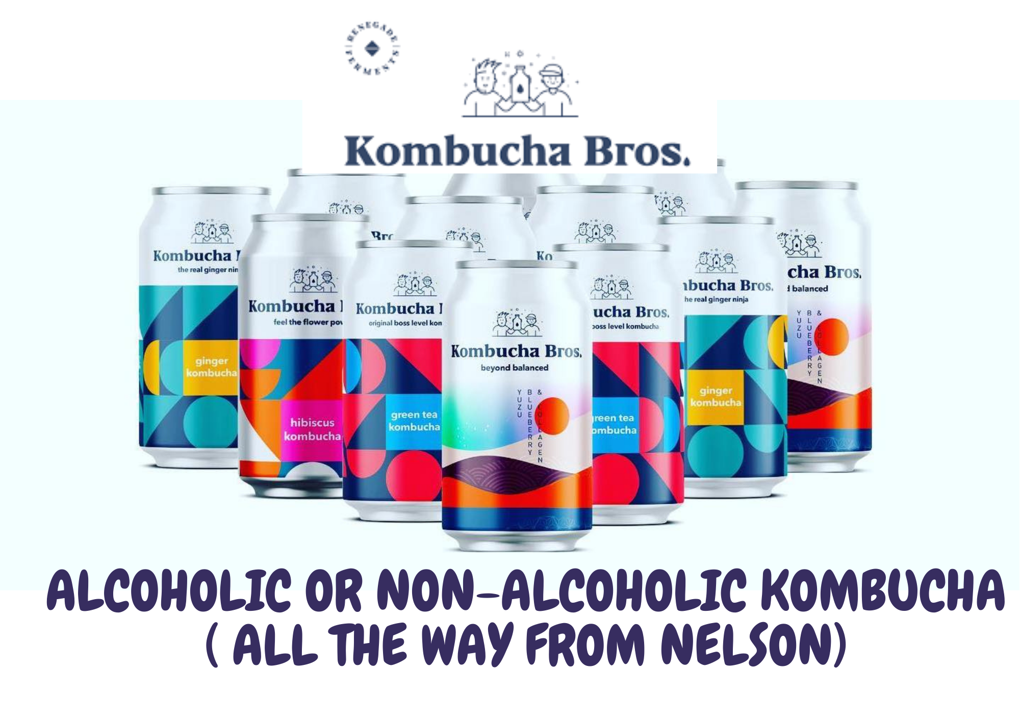 ALCOHOLIC OR NON-ALCOHOLIC KOMBUCHA ( ALL THE WAY FROM NELSON).png