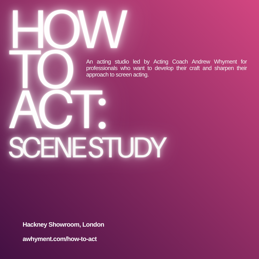 How To Act: Scene Study