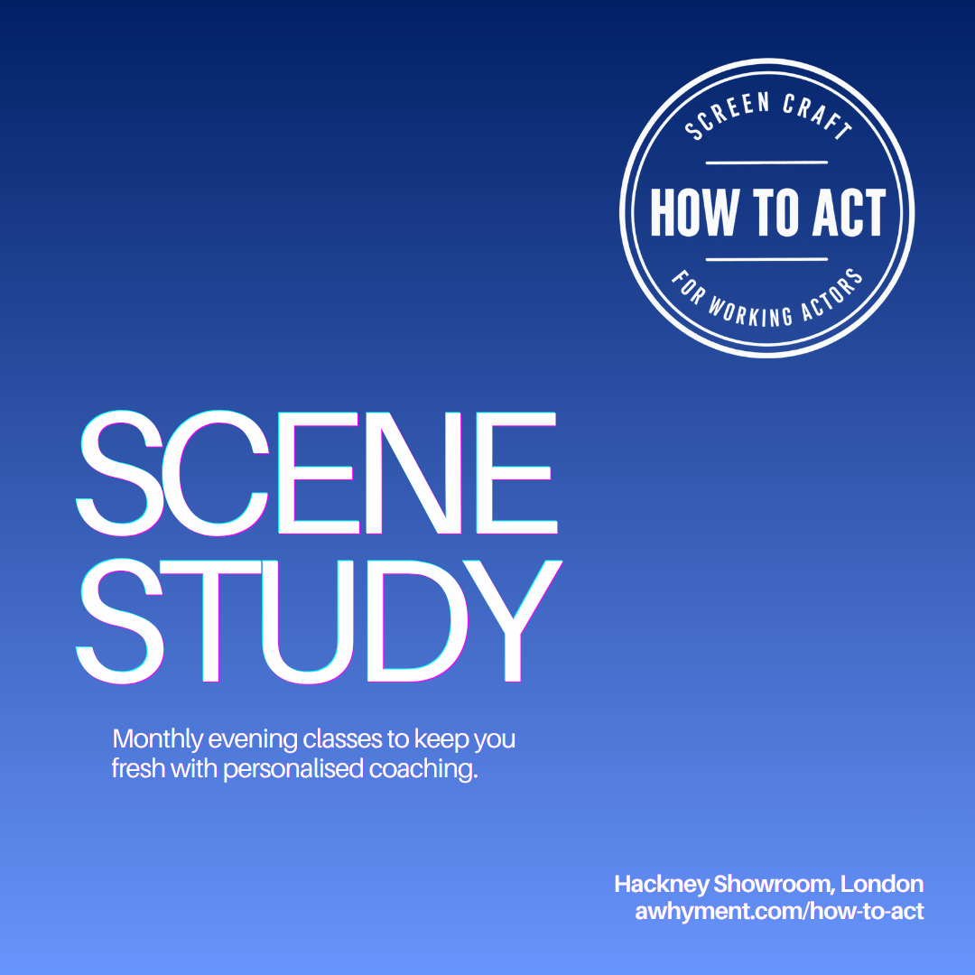 How To Act: Scene Study (Hackney Showroom)