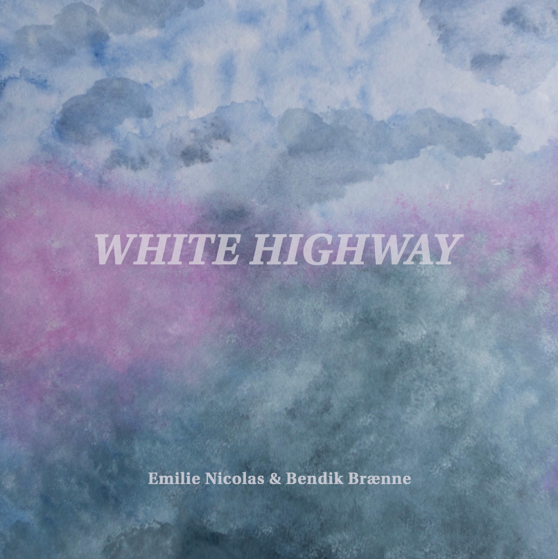 Bendik Brænne, Emilie Nicolas - White Highway