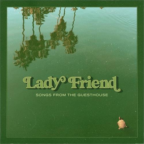 Lady Friend - Songs from the guesthouse
