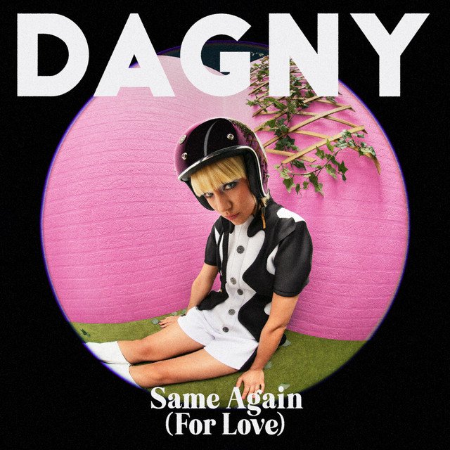 Dagny - Same Again For (For Love)