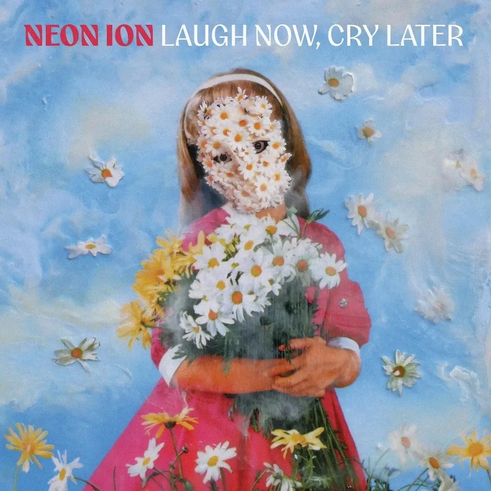 Neon Ion - Laugh Now, Cry Later