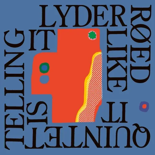 Lyder Røed Quintet - Telling it like it is