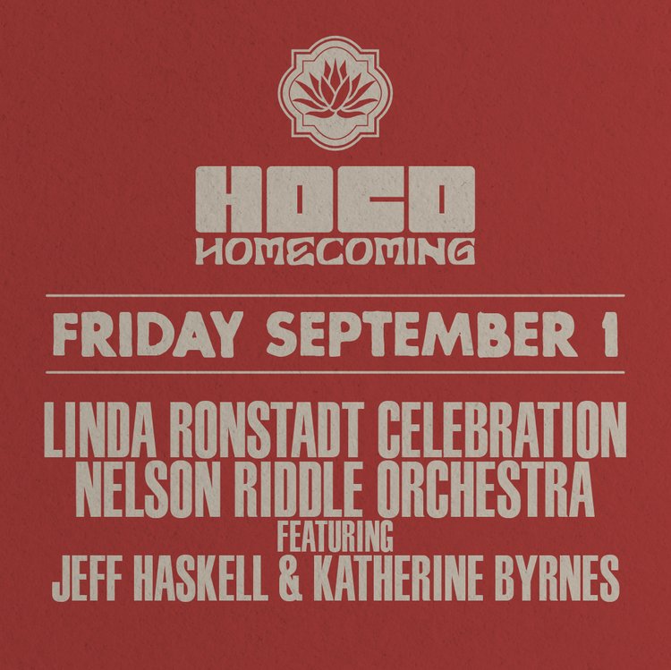 HOCO Fest - Linda Ronstadt Celebration| Nelson Riddle Orchestra featuring Jeff Haskell & Katherine Byrnes