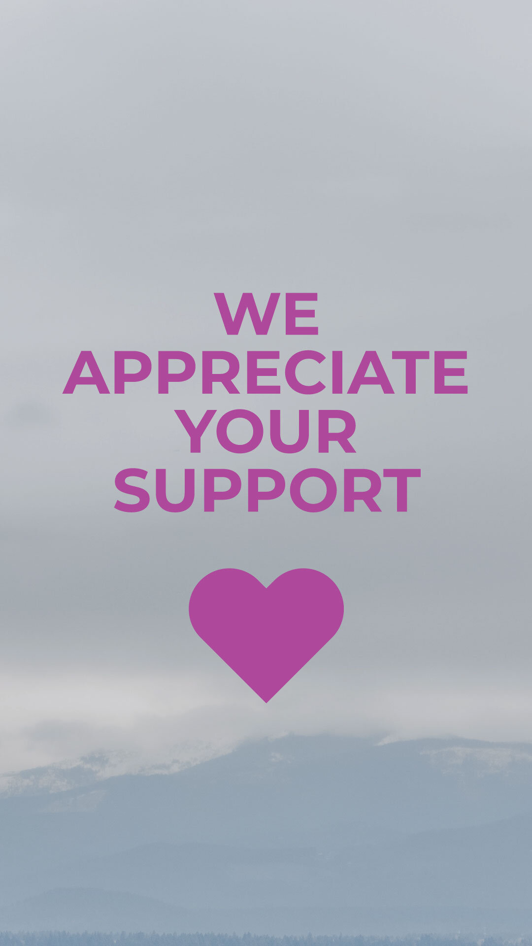 We Appreciate Your Support