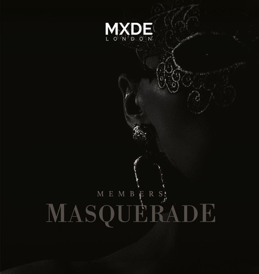 MXDE MEMBERS MASQUERADE