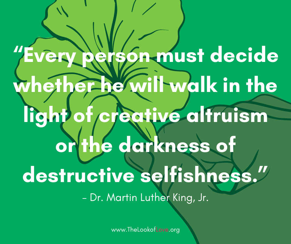 Every man must decide whether he will walk in the light of creative altruism or the darkness of destructive selfishness. (3).png