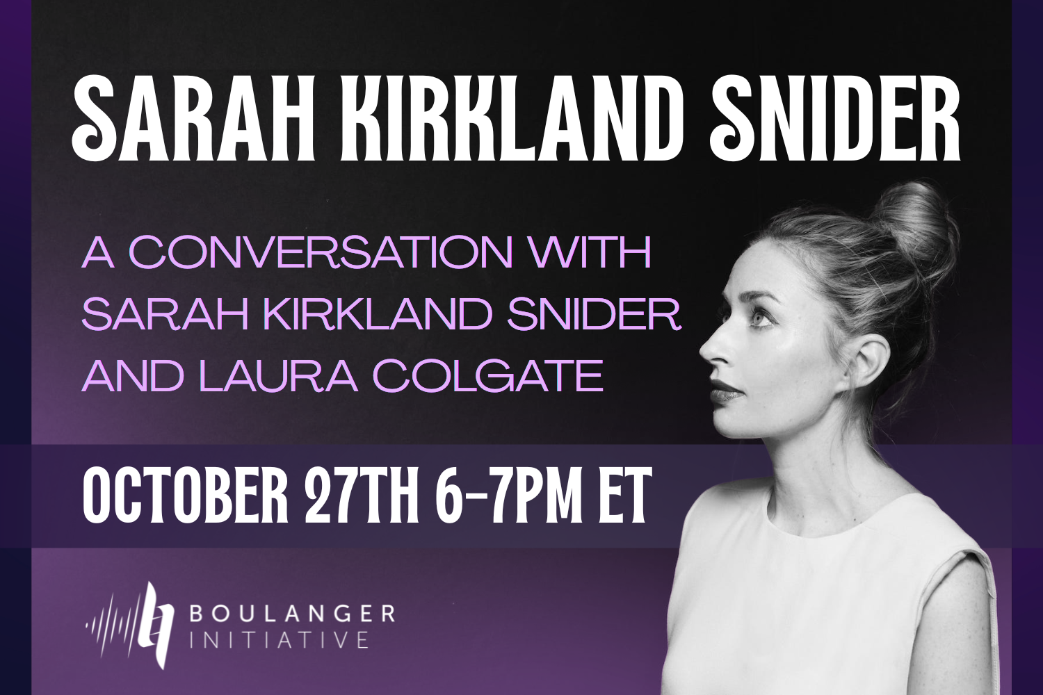 A Conversation with Sarah Kirkland Snider and Laura Colgate