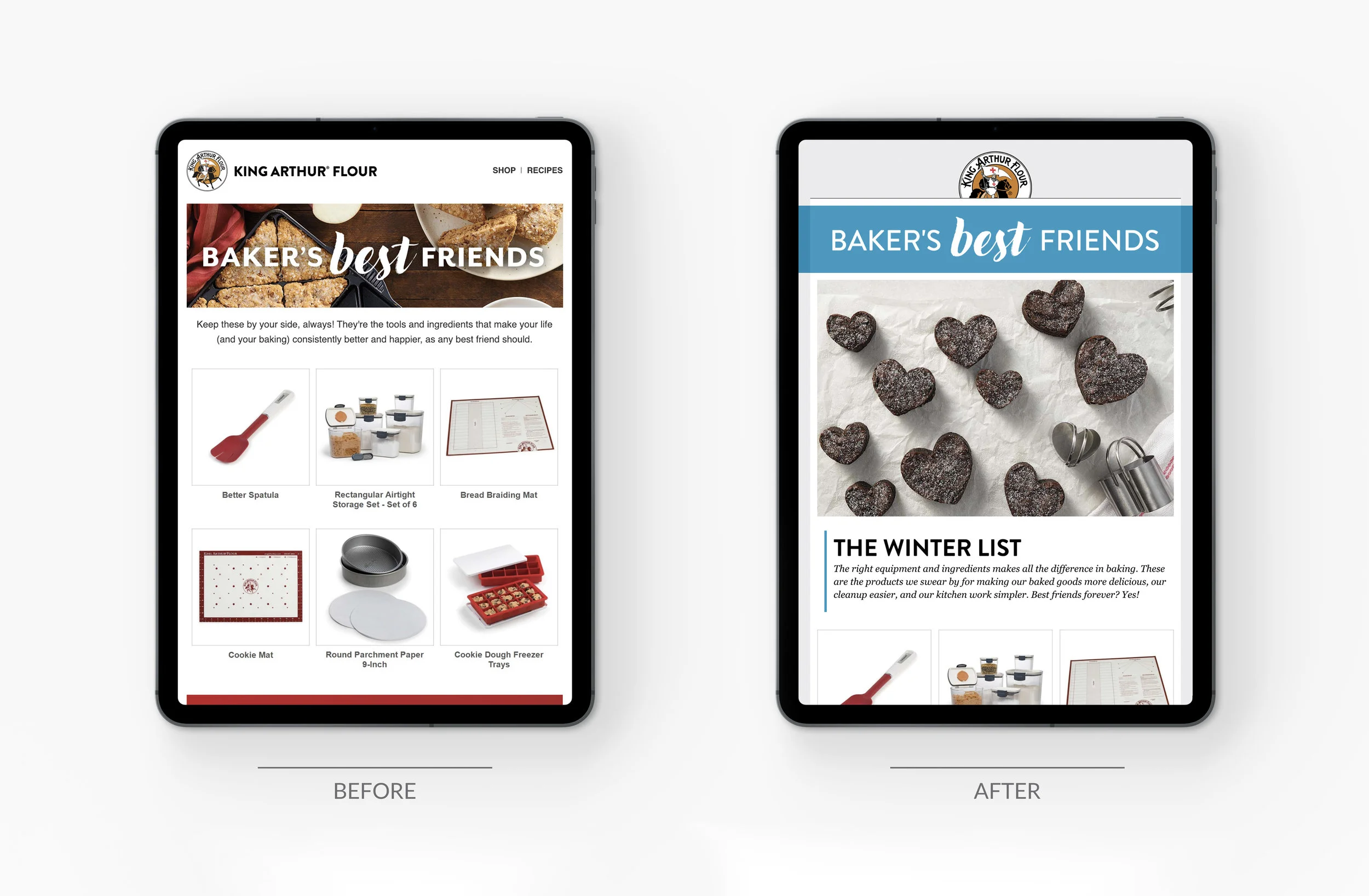  King Arthur Flour’s  Bake'r’s Best Friends  emails in new modular system (CAKE). View the full email  here . 