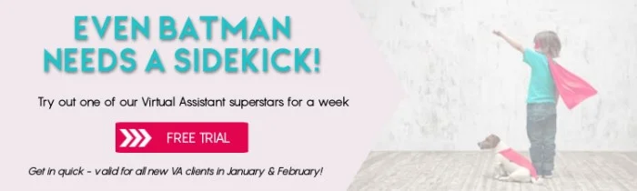 Every superhero needs a sidekick! **Free VA trial**