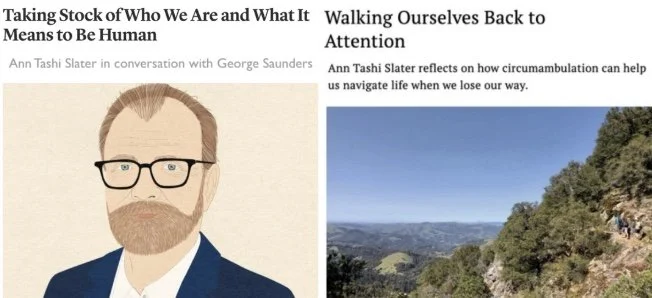 Ann Tashi Slater Interviews George Saunders & Writes on Walking and Attention