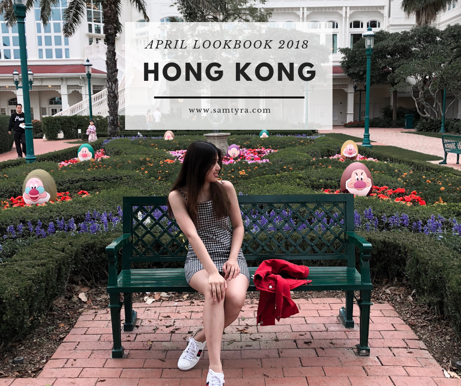 Hong Kong - April Lookbook 2018 | Sam Tyra
