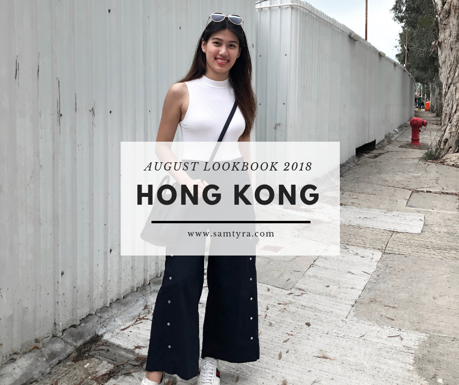 Hong Kong - August Lookbook 2018 | Sam Tyra