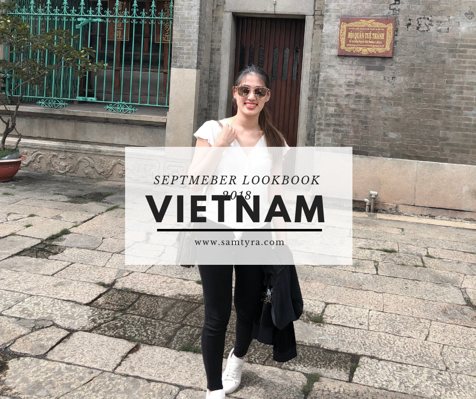 Vietnam - September Lookbook 2018 | Sam Tyra