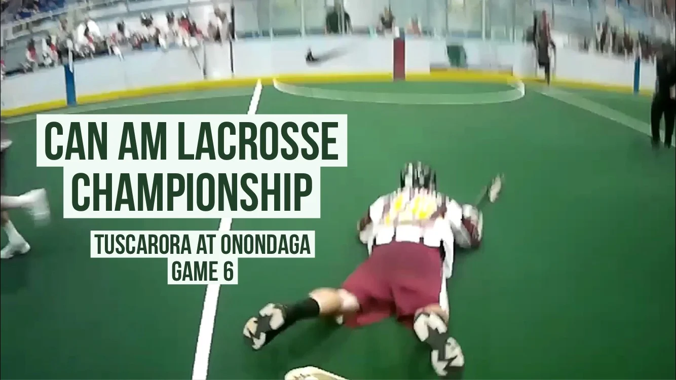 Can Am Lacrosse Championship - Game 6