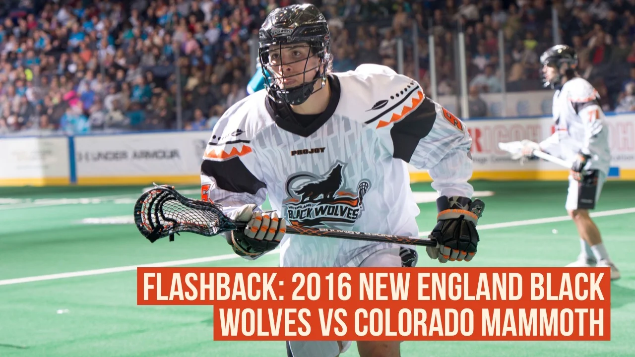 A Lookback: 2016 New England Black Wolves vs Colorado Mammoth
