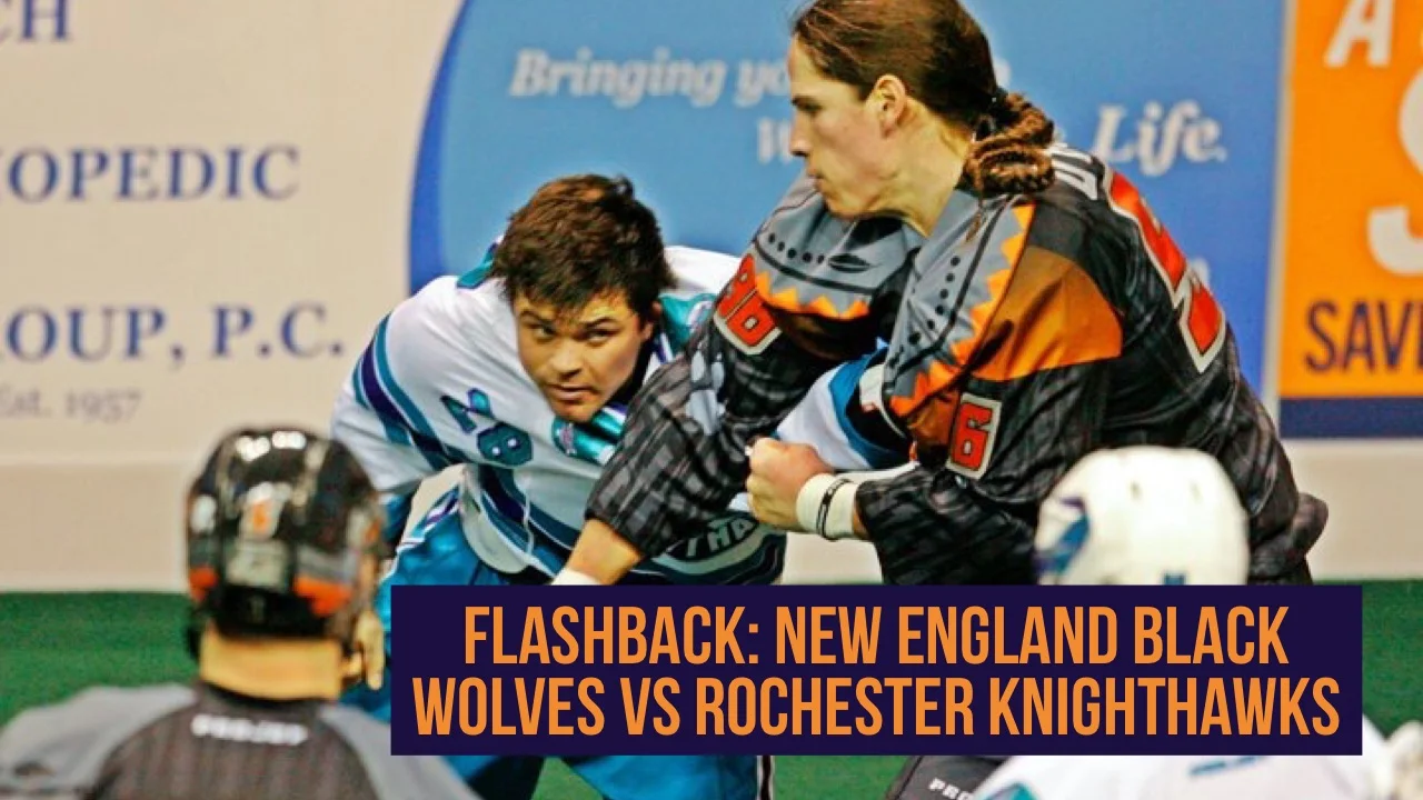 A Look back: 2016 New England Black Wolves vs Rochester Knighthawks