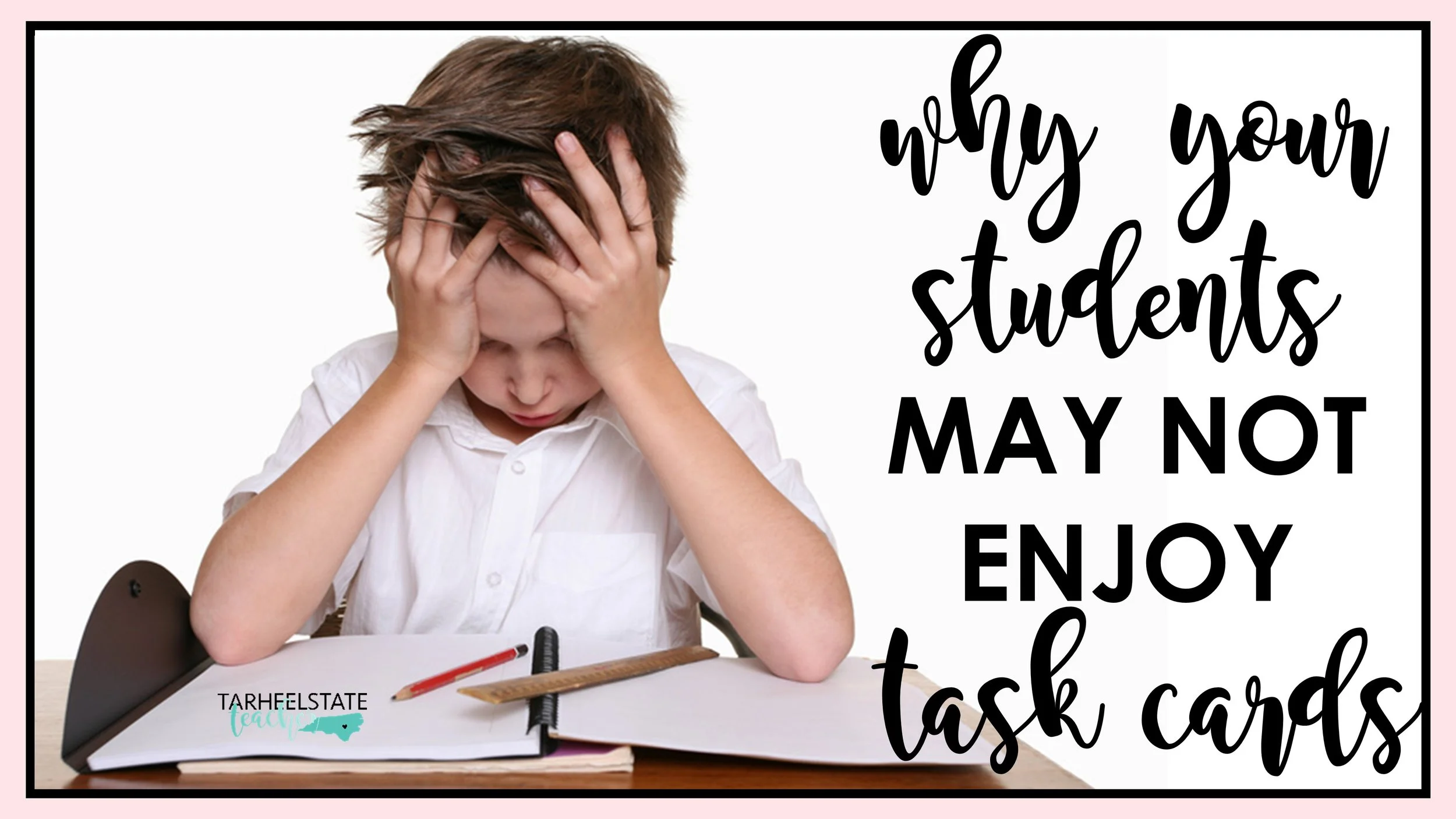 Why Your Students May NOT Like Task Cards