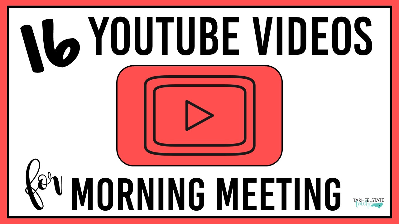 16 YouTube Videos for Morning Meeting — Tarheelstate Teacher