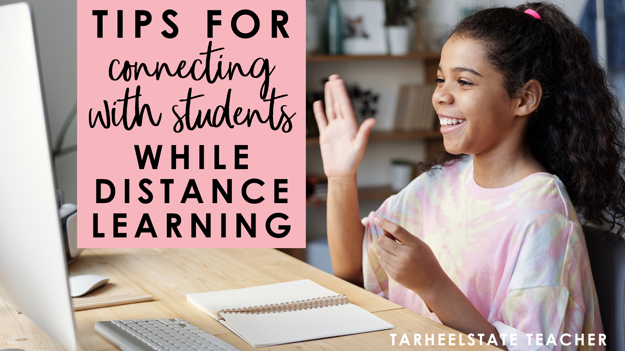 Easy Ways to Create Connections During Distance Learning