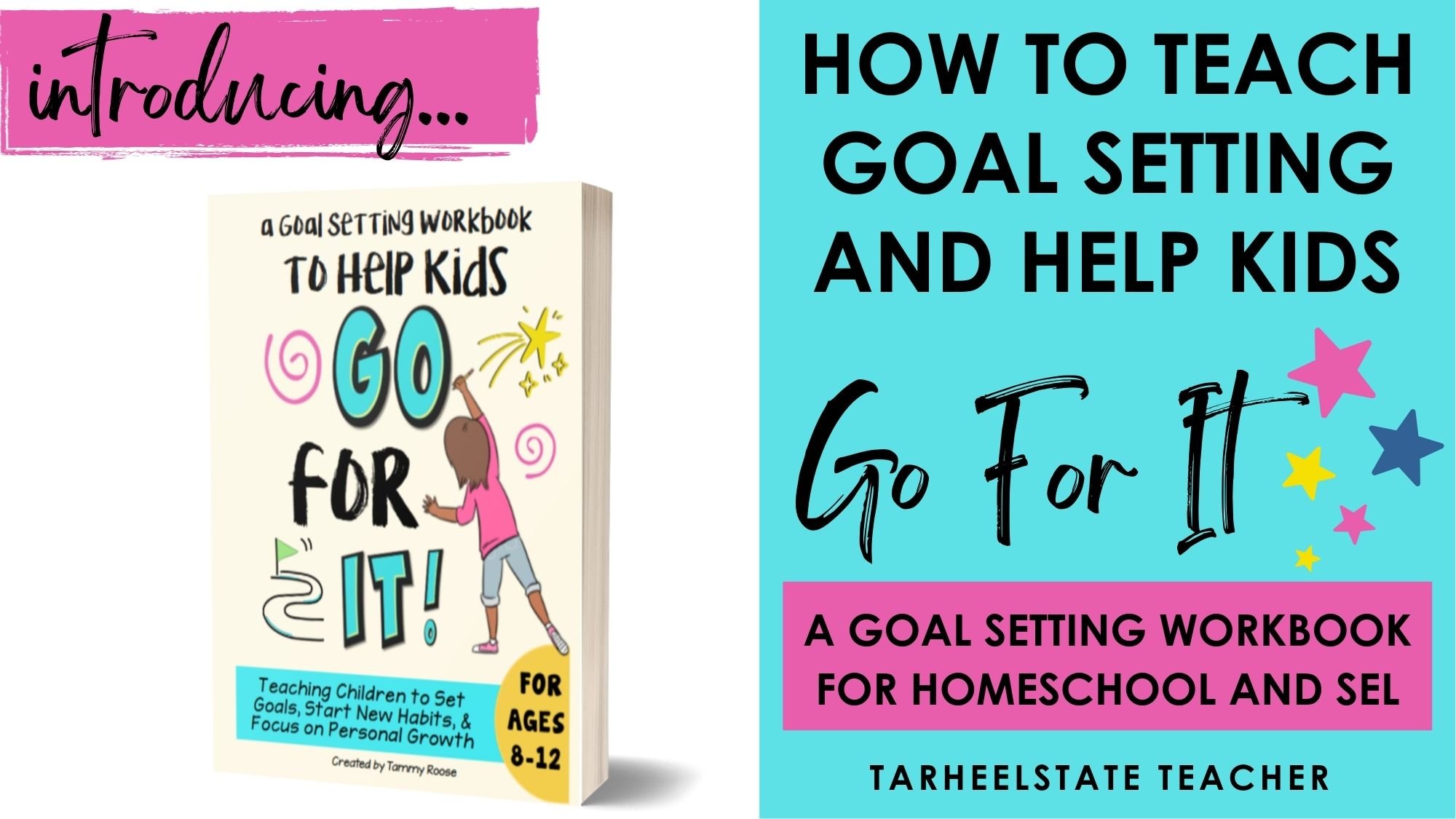 Teaching Kids How to Set Goals: A Character-Building Homeschool and SEL Workbook for Ages 8–12