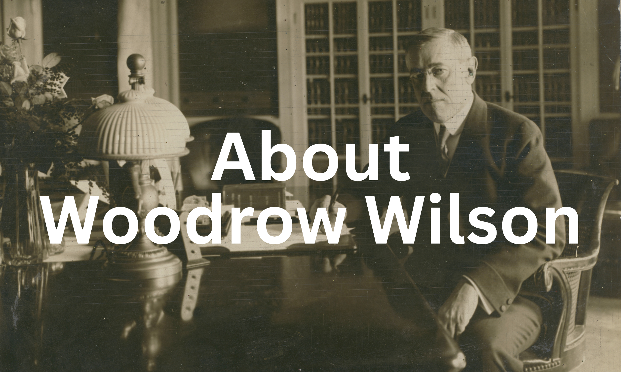 About Woodrow Wilson.png