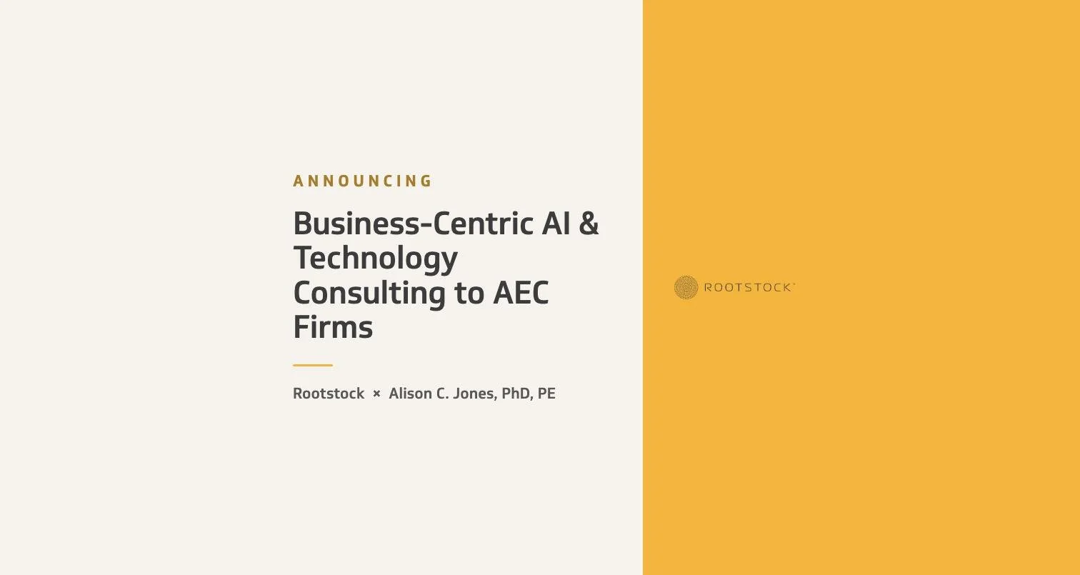Rootstock and Dr. Alison C. Jones Form Strategic Partnership to Bring Business-Centric AI &amp; Technology Consulting to AEC Firms