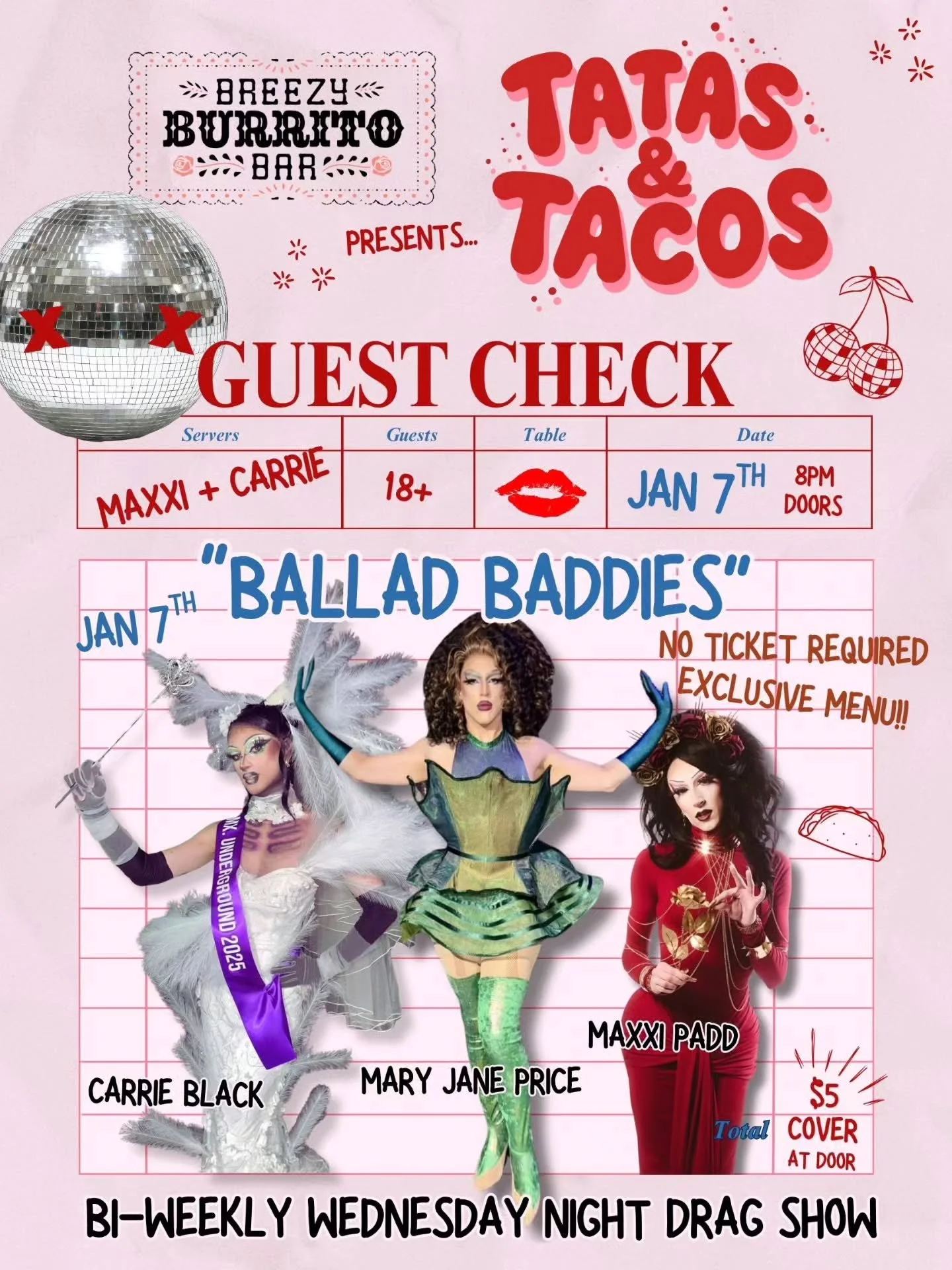 Write this down 📝
New year and new show here at Breezy Burrito!

Wednesday January 7th is our first edition of Tatas + Tacos featuring our Ballad Baddies:
@themaxxipadd, @thecarrieblack and guests Queen @mary.jane.price! 

Vip menu, cover is only $5