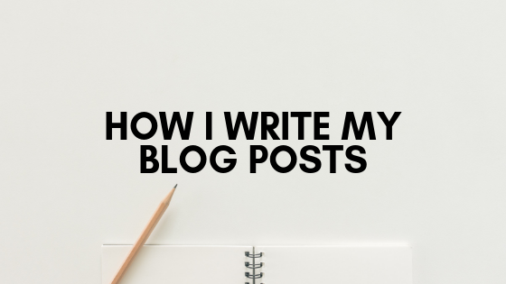 How-i-write-my-blog-posts.png