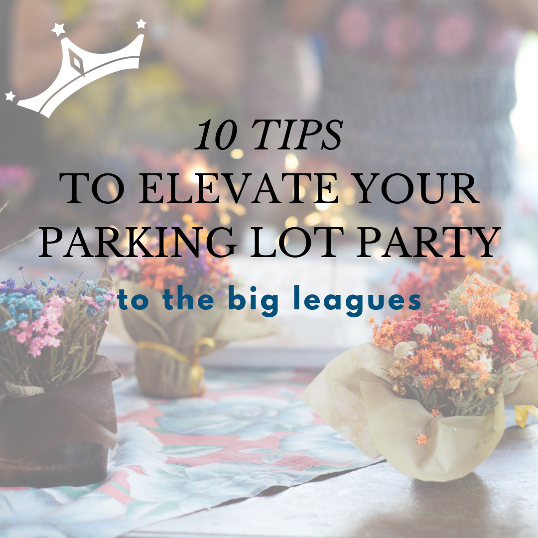 QCD 7.26.19 Blog Post 10 Tips for Parking Lot Party.png