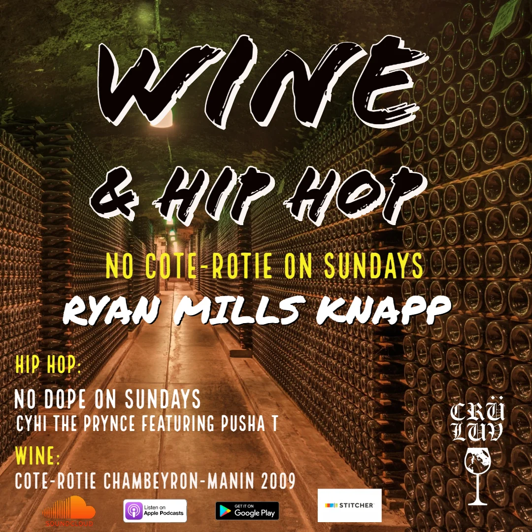 Wine and Hip Hop Episode 1_ No Cote-Rotie On Sundays.jpg