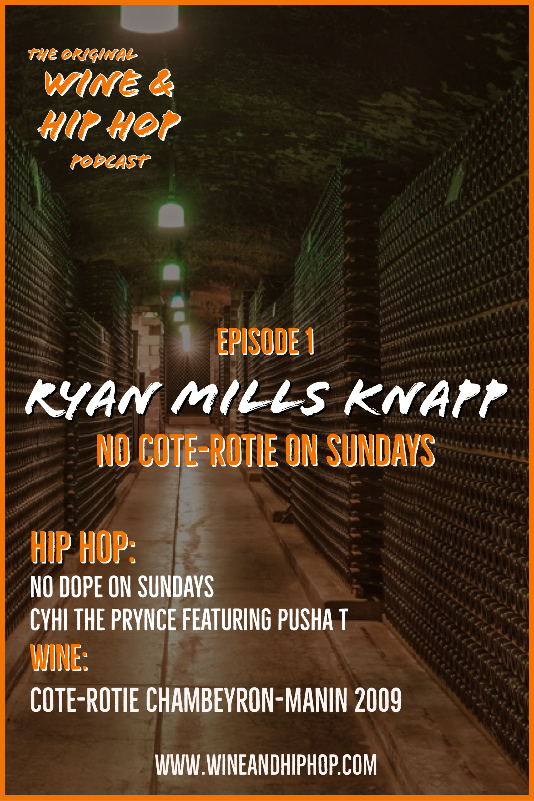 WINE AND HIP HOP EPISODE 1: NO COTE-ROTIE ON SUNDAYS FT. RYAN MILLS KNAPP