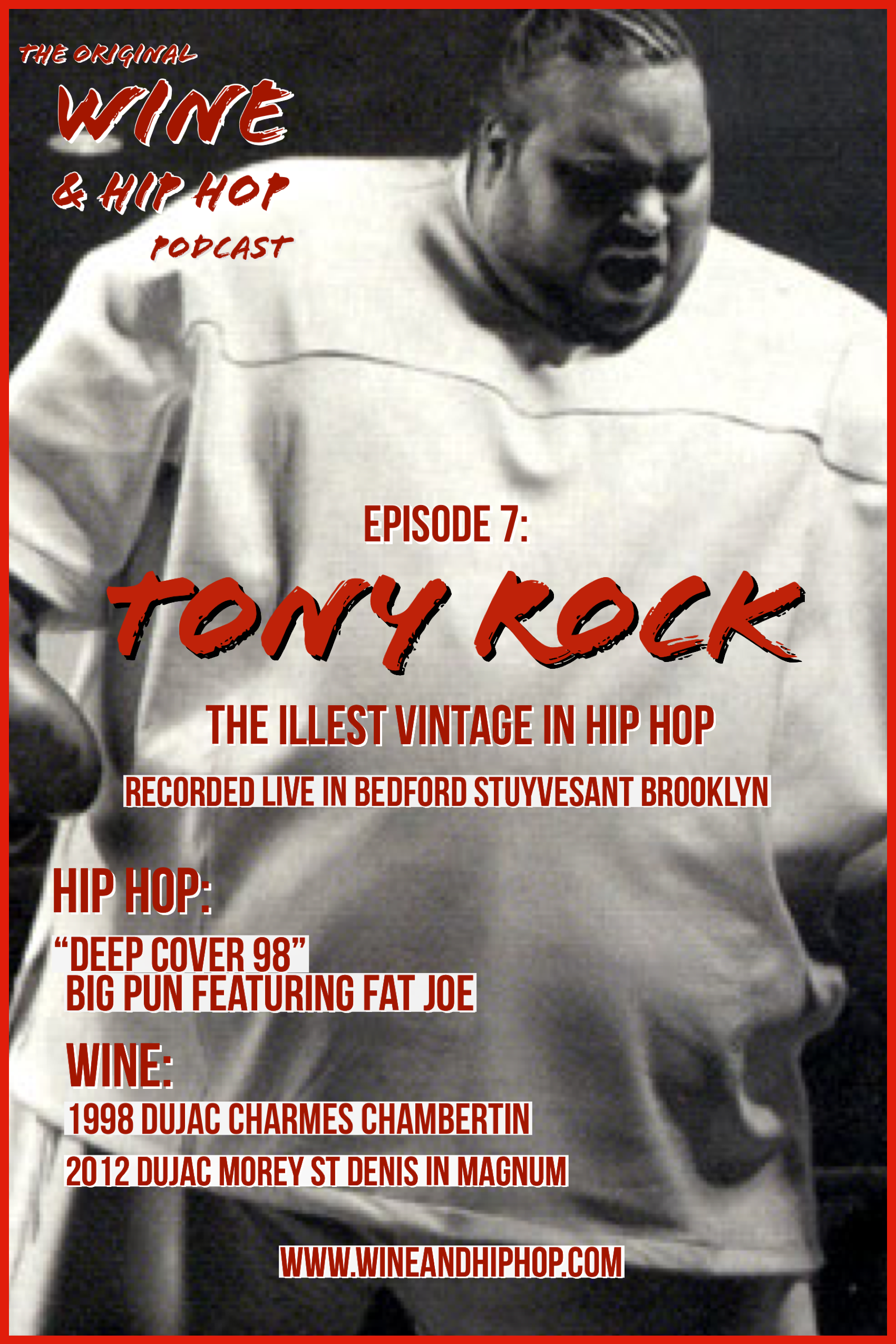 Wine and Hip Hop Episode 7: The Illest Vintage In Hip Hop Featuring Tony Rock