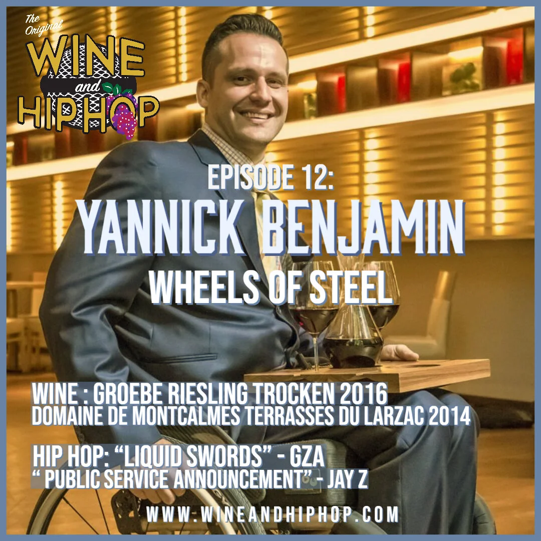 Wine and Hip Hop Episode 12: Wheels of Steel Featuring Yannick Benjamin