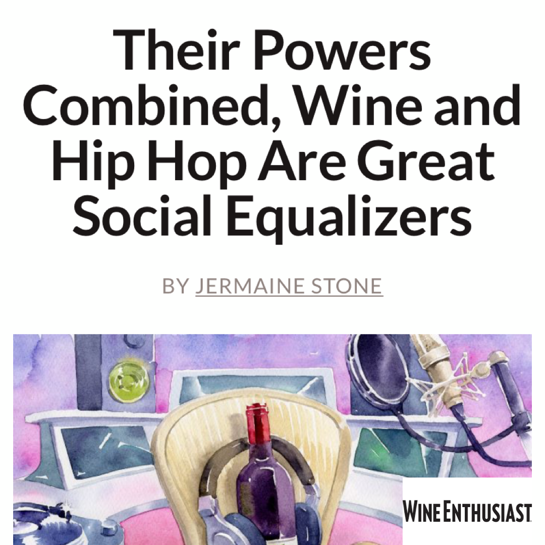 Their Powers Combined, Wine and Hip Hop Are Great Social Equalizers - Wine Enthusiast Essay 