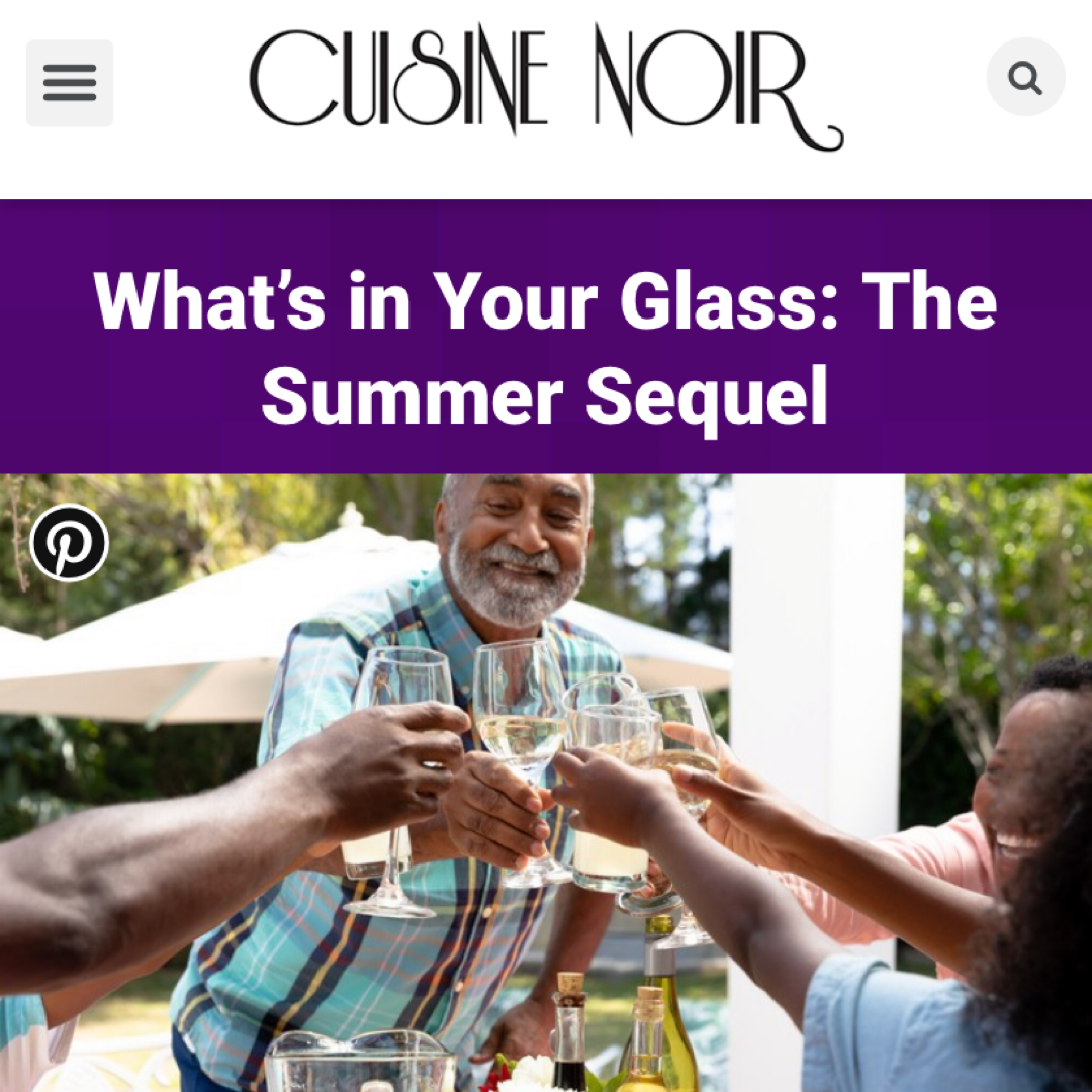 Cuisine Noir's What’s in Your Glass: The Summer Sequel