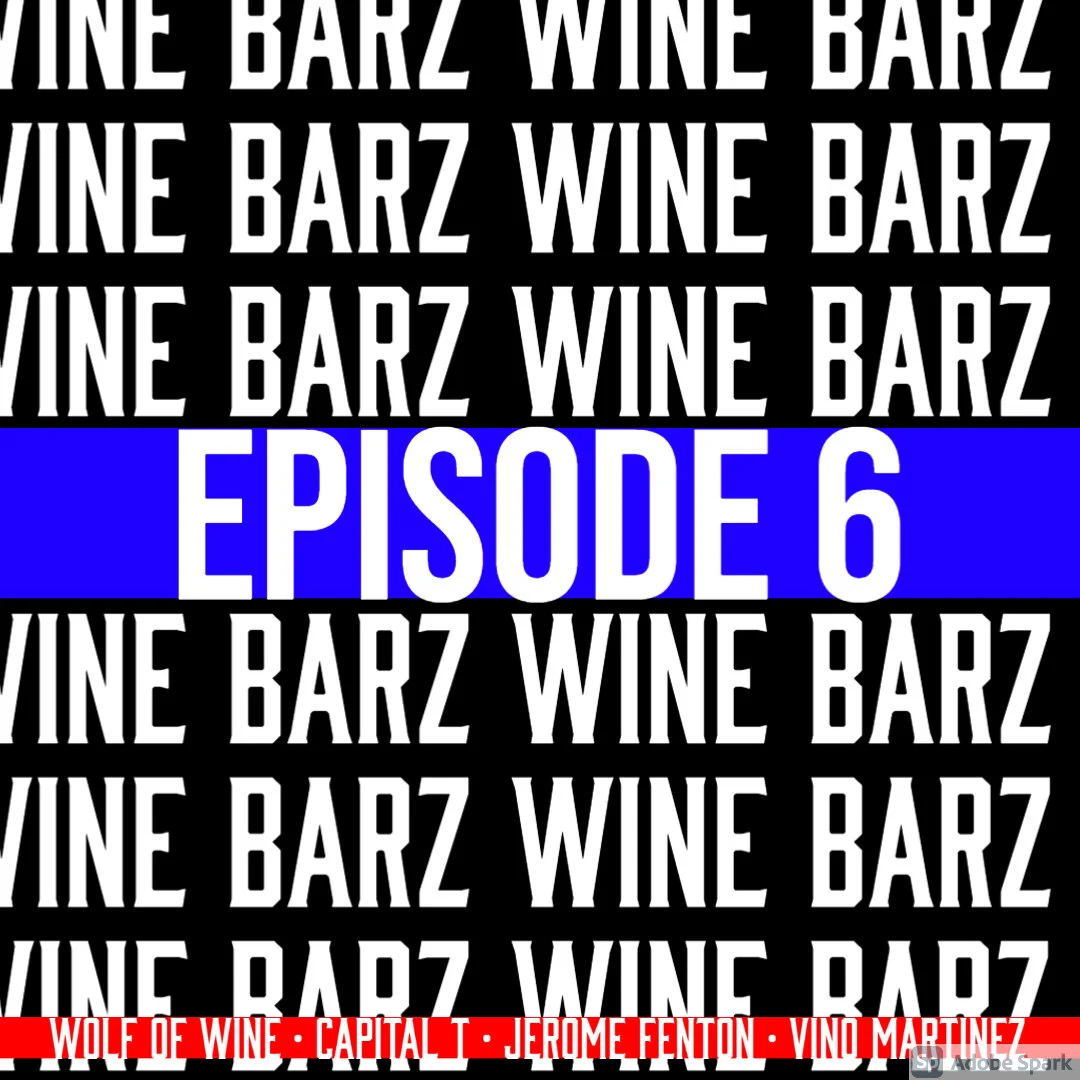 Wine Barz Episode 6