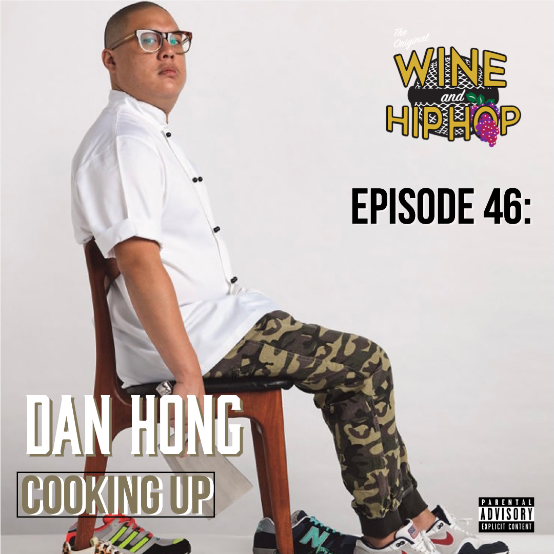 Episode 46: Cooking Up Featuring Dan Hong