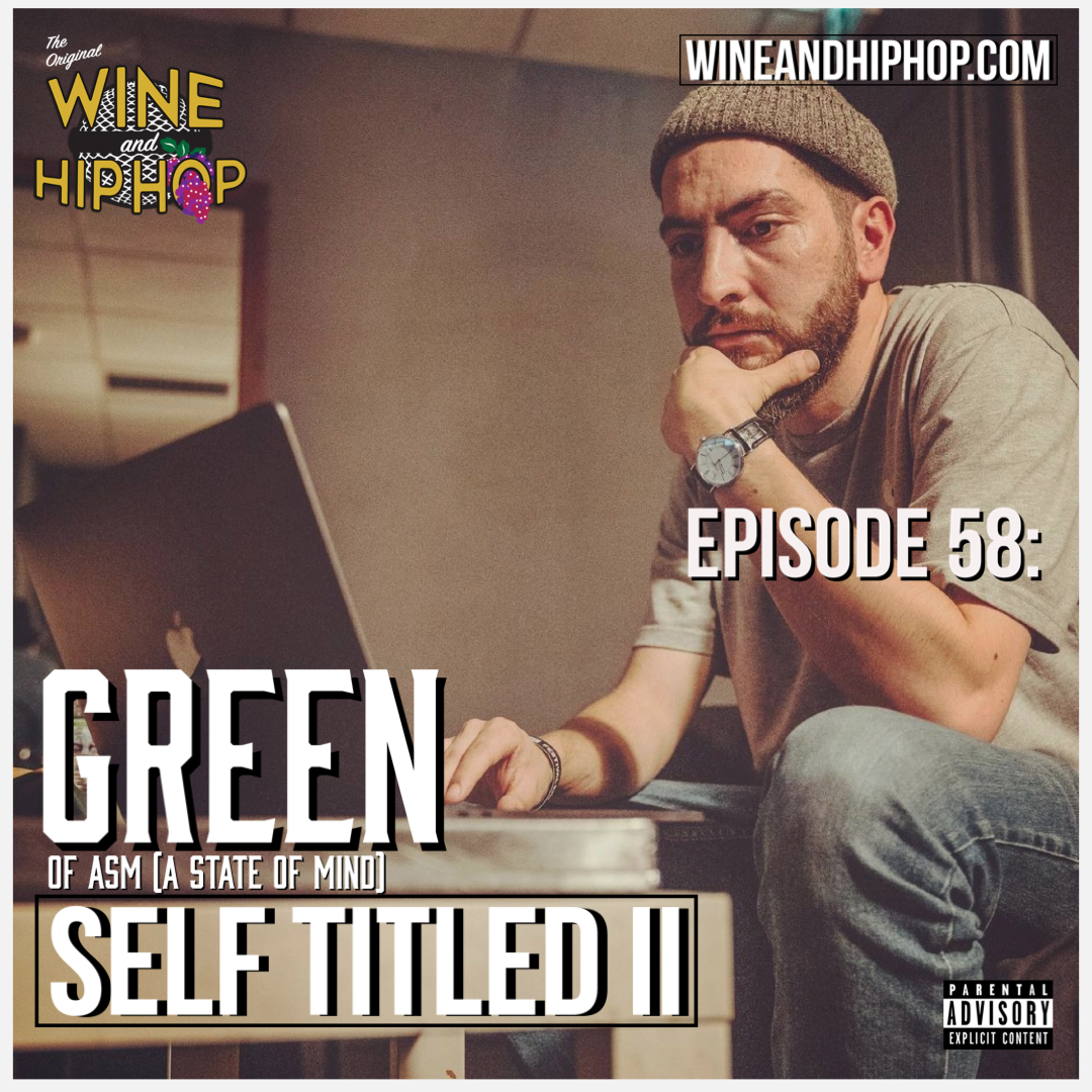 Episode 58: Self Titled Featuring Green of ASM (A State of Mind)