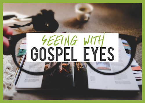 Seeing With Gospel Eyes.png
