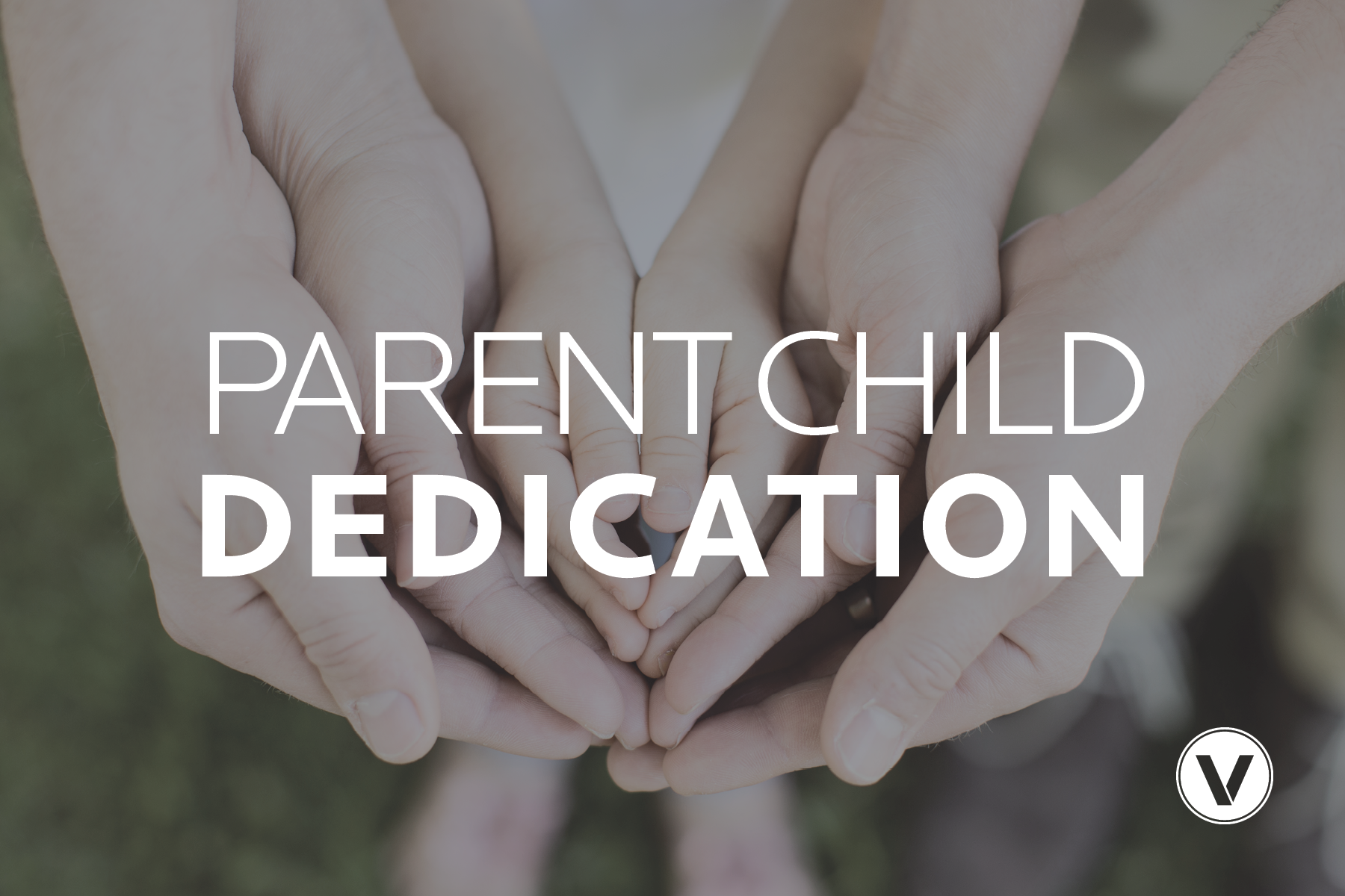 Parent Child Dedication Class 