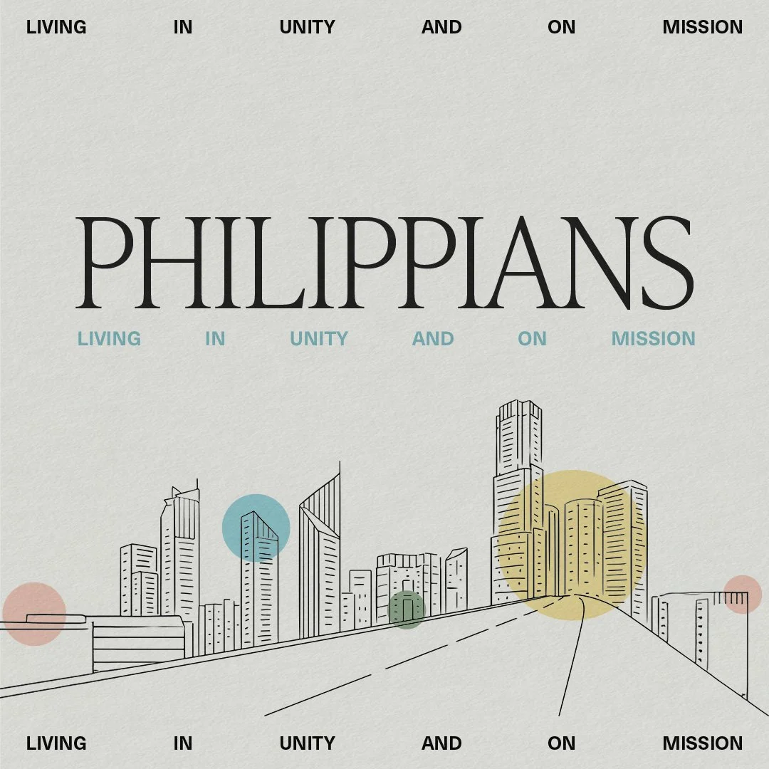 Philippians: Living In Unity and On Mission