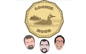 The Loonie Hour
